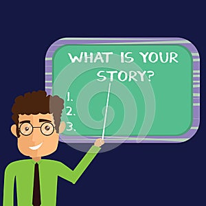 Handwriting text What Is Your Storyquestion. Concept meaning Tell us your background and life experiences Man Standing