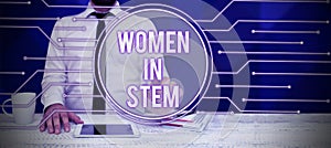 Handwriting text Women In Stem. Business idea Science Technology Engineering Mathematics Scientist Research