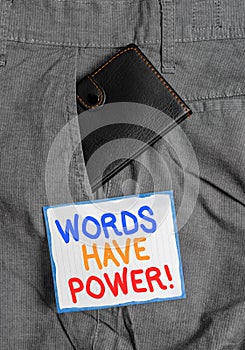 Handwriting text Words Have Power. Concept meaning as they has ability to help heal hurt or harm someone Small little wallet