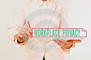 Sign displaying Workplace Privacy. Concept meaning protection of individual privacy rights in the workplace Presenting