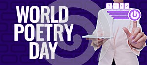 Handwriting text World Poetry Day. Conceptual photo Worldwide literature celebration reading books time Lady in suit