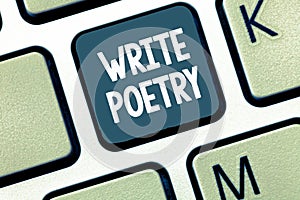 Handwriting text Write Poetry. Concept meaning Writing literature roanalysistic melancholic ideas with rhyme photo
