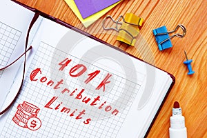 Handwriting text writing 401k Contribution Limits