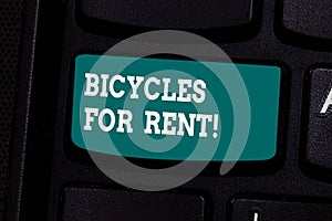 Handwriting text writing Bicycles For Rent. Concept meaning rents bikes for short periods of time usually few hours