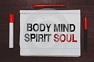 Handwriting text writing Body Mind Spirit Soul. Concept meaning Personal Balance Therapy Conciousness state of mind Written black,