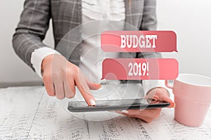 Handwriting text writing Budget 2019. Concept meaning the estimate of income and expenditure for current year Business