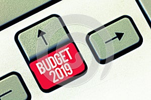 Handwriting text writing Budget 2019. Concept meaning New year estimate of incomes and expenses Financial Plan