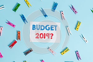 Handwriting text writing Budget 2019 Question. Concept meaning estimate of income and expenditure for next year Colored