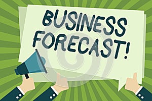 Handwriting text writing Business Forecast. Concept meaning estimate or prediction of future developments in business