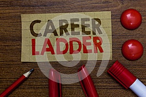 Handwriting text writing Career Ladder. Concept meaning Job Promotion Professional Progress Upward Mobility Achiever