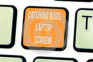 Handwriting text writing Catching Bugs Laptop Screen. Concept meaning Computer system protection safety antivirus