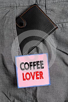 Handwriting text writing Coffee Lover. Concept meaning a demonstrating who loves or has a fondness of drinking coffee