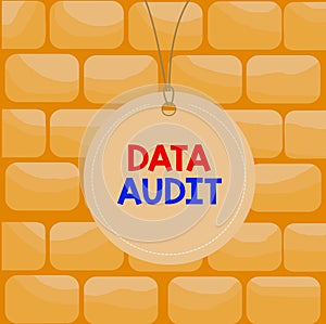 Handwriting text writing Data Audit. Concept meaning auditing of data to assess its quality for a specific purpose Badge circle