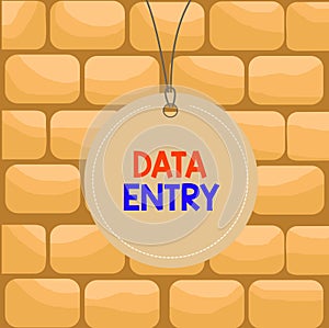Handwriting text writing Data Entry. Concept meaning process of inputting data or information into the computer Badge circle label