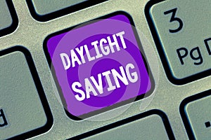 Handwriting text writing Daylight Saving. Concept meaning Storage technologies that can be used to protect data