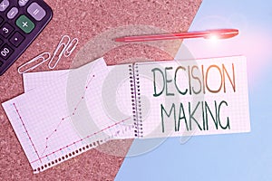 Handwriting text writing Decision Making. Concept meaning process of making decisions especially important ones Desk notebook