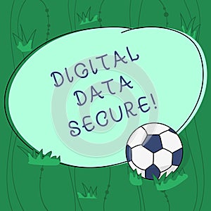 Handwriting text writing Digital Data Secure. Concept meaning prevent unauthorized access computers and websites Soccer