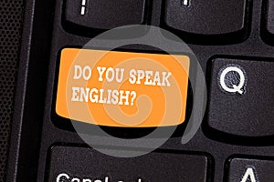 Handwriting text writing Do You Speak Englishquestion. Concept meaning Speaking learning different languages Keyboard