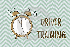 Handwriting text writing Driver Training. Concept meaning prepares a new driver to obtain a driver`s license