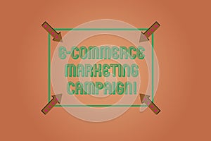 Handwriting text writing E Commerce Marketing Campaign. Concept meaning driving awareness of the brand though online