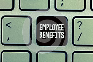 Handwriting text writing Employee Benefits. Concept meaning Indirect and noncash compensation paid to an employee photo