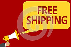 Handwriting text writing Free Shipping. Concept meaning Freight Cargo Consignment Lading Payload Dispatch Cartage Man holding mega