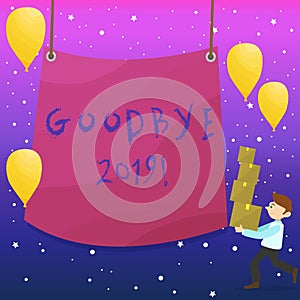 Handwriting text writing Goodbye 2019. Concept meaning express good wishes when parting or at the end of last year Man