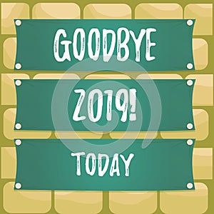 Handwriting text writing Goodbye 2019. Concept meaning express good wishes when parting or at the end of last year Wooden panel