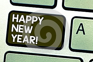 Handwriting text writing Happy New Year. Concept meaning Greeting Celebrating Holiday Fresh Start Best wishes Keyboard