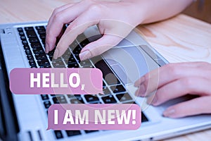 Handwriting text writing Hello I Am New. Concept meaning introducing oneself in a group as fresh worker or student woman