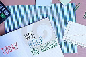 Handwriting text writing We Help You Succeed. Concept meaning Aided Supported Funded someone to reach his dreams Striped photo