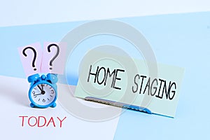 Handwriting text writing Home Staging. Concept meaning Act of preparing a private residence for sale in the market.