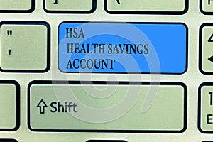 Handwriting text writing Hsa Health Savings Account. Concept meaning Supplements one s is current insurance coverage