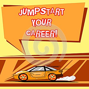 Handwriting text writing Jumpstart Your Career. Concept meaning Make it work successfully after a period of failure Car