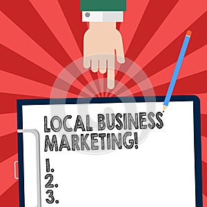 Handwriting text writing Local Business Marketing. Concept meaning Way of marketing something to a nearby audience Hu analysis