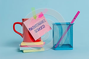 Handwriting text writing Maintenance Service. Concept meaning Keep a Product Service in Good Operating Condition Cup photo