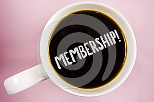 Handwriting text writing Membership. Concept meaning Being member Part of a group or team Join organization company written on Bla