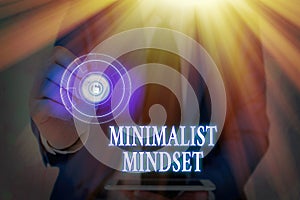 Handwriting text writing Minimalist Mindset. Concept meaning Be more Aware what Life can Offer without Clutter