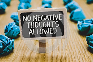 Handwriting text writing No Negative Thoughts Allowed. Concept meaning Always positive motivated inspired good vibes photo