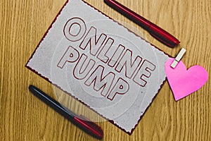 Handwriting text writing Online Pump. Concept meaning device which moves liquid from lower level to higher one Piece paper clothes