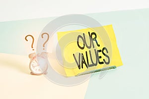 Handwriting text writing Our Values. Concept meaning list of morals companies or individuals commit to do them.