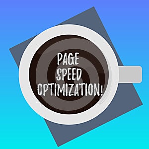 Handwriting text writing Page Speed Optimization. Concept meaning Improve the speed of content loading in a webpage Top