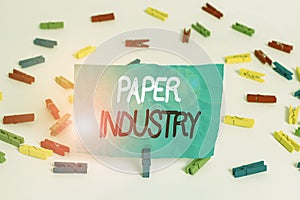 Handwriting text writing Paper Industry. Concept meaning industry of analysisufacturing and selling cellulosebased photo