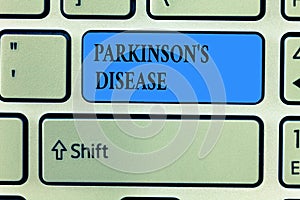 Handwriting text writing Parkinson s is Disease. Concept meaning nervous system disorder that affects movement