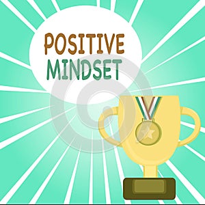 Handwriting text writing Positive Mindset. Concept meaning mental attitude in wich you expect favorable results Trophy