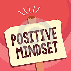 Handwriting text writing Positive Mindset. Concept meaning mental and emotional attitude that focuses on bright side