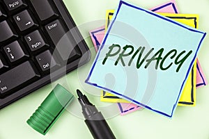 Handwriting text writing Privacy. Concept meaning Right to keep personal matters and information as a secret written on Sticky Not