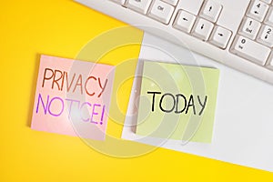 Handwriting text writing Privacy Notice. Concept meaning fulfils a legal requirement to protect a customer or client Paper with