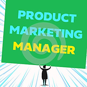 Handwriting text writing Product Marketing Manager. Concept meaning who responsible for putting plan to sell product Back view