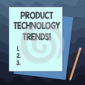 Handwriting text writing Product Technology Trends. Concept meaning Readily accepted in the market Becoming popular Stack of Blank